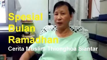 Spesial Bulan Ramadhan: Bincang-bincang dengan Muslim Thionghoa Siantar