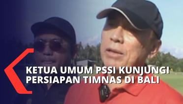 Jelang Piala AFF, Ketua Umum PSSI Kunjungi Persiapan Timnas di Bali!