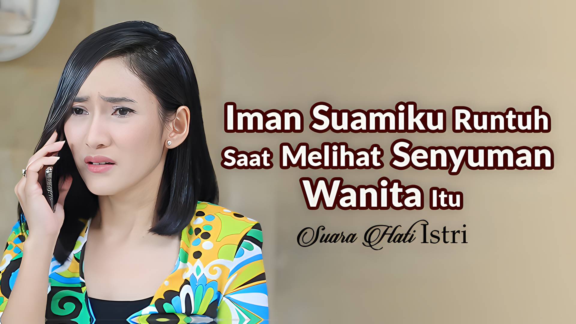 Iman Suamiku Runtuh Saat Melihat Senyuman Wanita Itu