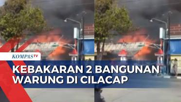 Diduga Hubungan Pendek Arus Listrik, 2 Warung di Cilacap Terbakar