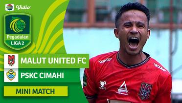 Malut United FC VS PSKC Cimahi - Mini Match | Pegadaian Liga 2 2023/2024