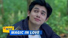 BAPER! Gombalan Ken ke Viola | Magic In Love Episode 7