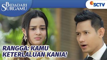 Kelewatan! Kania Bohongi Rangga, Hingga Ia Marah Besar | Bidadari Surgamu Episode 255