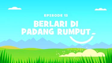 Petualangan Mama Sigi & Pepo - Episode 13 - Berlari di Padang Rumput