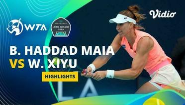 Beatriz Haddad Maia vs Wang Xiyu - Highlights | WTA Mubadala Abu Dhabi Open 2024