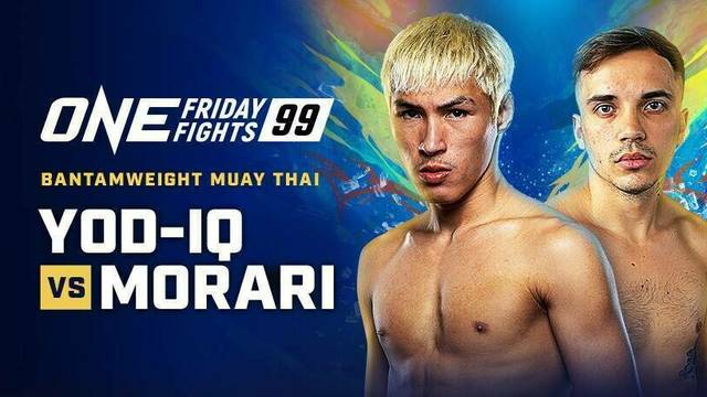 ONE Friday Fights 99