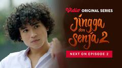 Jingga dan Senja 2 - Vidio Original Series | Next On Episode 2