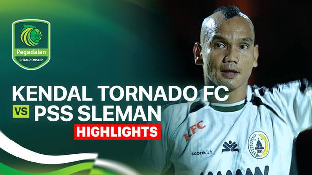 Kendal Tornado FC vs PSS Sleman - Highlight | Pegadaian Championship 2025/26