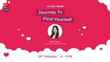 Women Talks: Journey To Find Yourself with Vania Faulika