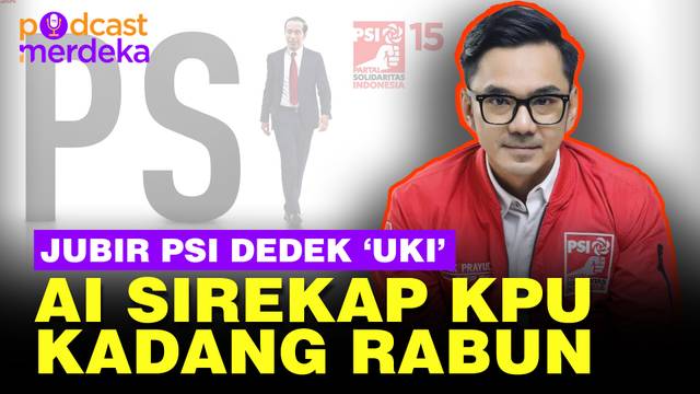 Bahas Suara PSI Mendadak Naik, Bocil Bawa Golok dan Posisi Menteri - PODCAST MERDEKA [S1E17]
