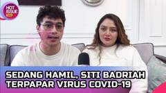 Sedang Hamil Besar!! Siti Badriah Terserang Covid-19 Varian Omicron | Hot Issue
