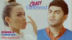 Crazy Girlfriend (Web Series) Ep 4: Puasin Dia!