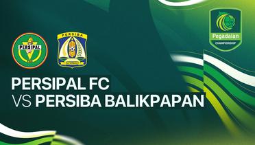 Persipal FC vs Persiba Balikpapan - Full Match | Pegadaian Championship 2025/26