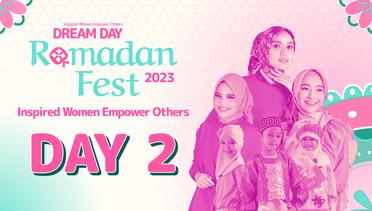 Semarak Acara Dream Day Ramadan Fest 2023 Day 2