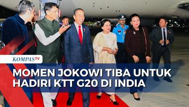 Momen Jokowi Tiba di New Delhi untuk Hadiri KTT G20 di India