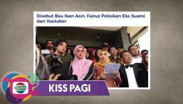 Kiss Pagi - 'MULUTMU HARIMAUMU'! Fairuz Tutup Pintu Damai untuk Galih Ginanjar di Kasus Ikan Asin