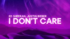 Ed Sheeran & Justin Bieber - I Dont Care (Lyrics)