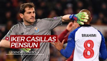 Legenda Real Madrid dan Timnas Spanyol, Iker Casillas Pensiun