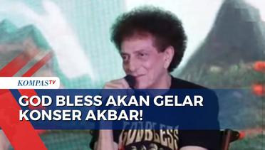 50 Tahun Berkarya, God Bless akan Gelar Konser Akbar pada November 2023!