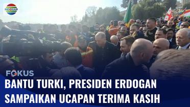 Presiden Turki, Recep Tayyip Erdogan Sampaikan Terima Kasih kepada Relawan Indonesia | Fokus