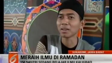 Bulan Ramadan, Saatnya Belajar Ilmu Kaligrafi di Pesantren Sukabumi - Liputan6 SCTV