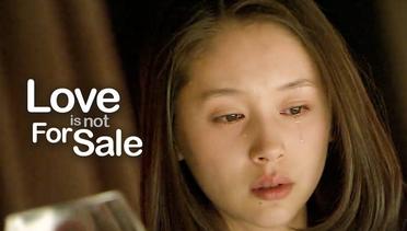 Love Is Not For Sale - Episode 28 - Kebohongan yang Terungkap [Indonesian Sub]