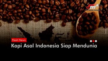 Pasar Belanda Menjadi Target Impor Kopi Asal Indonesia | Flash News