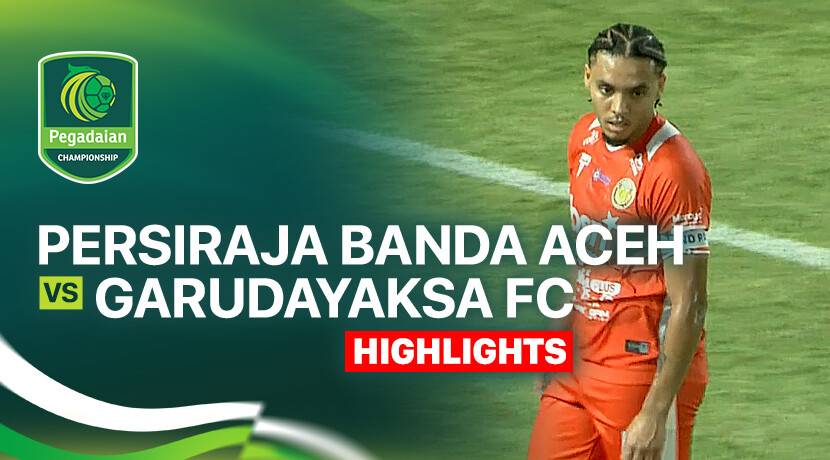 Persiraja Banda Aceh vs Garudayaksa FC
