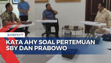 Soal Pertemuan Prabowo dan SBY, AHY: Ini Bagian Ekspresi Persahabatan 2 Tokoh Bangsa