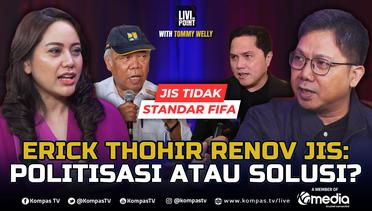 [FULL] Ricuh Standar FIFA:  Erick Thohir Renovasi JIS, Politisasi atau Solusi? | Livi On Point
