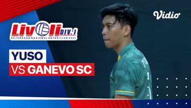 Semifinal Putra: Yuso vs Ganevo SC - Full Match | Livoli Divisi 1 2023