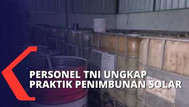 Ungkap Praktik Penimbunan Solar, Personel TNI Menyamar Jadi Pembeli