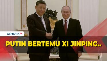 Intip Momen Pertemuan Xi Jinping dan Vladimir Putin di Moskow