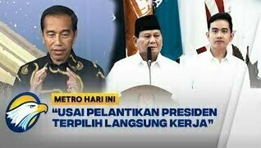 Presiden Jokowi: Usai Pelantikan Presiden Terpilih Langsung Kerja