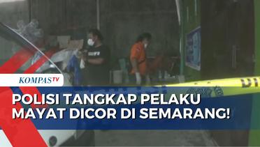Polisi Tangkap Pelaku Mutilasi dan Mayat Dicor di Semarang!