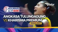 Highlights Semifinal - Putri: Angkasa Tulungagung vs Kharisma Premium | Kejurnas Bola Voli Antarklub U-17 2022