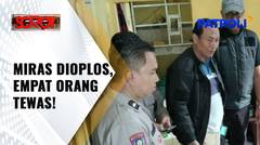 Miras Oplosan Buat Nyawa Lolos! Empat Orang Tewas | Patroli
