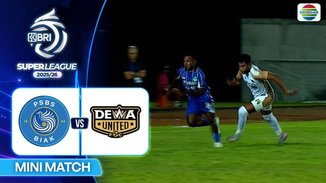 PSBS Biak VS Dewa United Banten FC - Mini Match | BRI Super League 2025/26