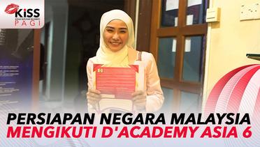 Persiapan Negara Malaysia Mengikuti D'Academy Asia 5 |  Kiss Pagi