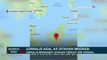 Jurnalis Mongabay Asal AS Ditahan Imigrasi Palangkaraya, Ada Apa?