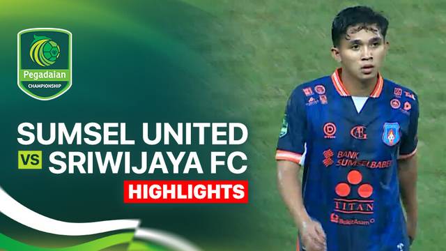 Sumsel United vs Sriwijaya FC - Highlight | Pegadaian Championship 2025/26