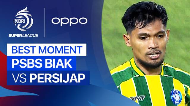 Best Moment PSBS Biak vs PERSIJAP | BRI Super League 2025/26