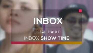 Hijau Daun (Inbox Show Time)