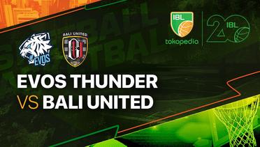 Full Match | Evos Thunder Bogor vs Bali United Basketball | IBL Tokopedia 2023
