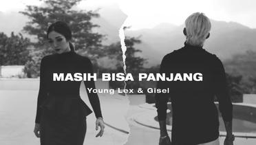 Young Lex & Gisel - Masih Bisa Panjang - Official Music Video
