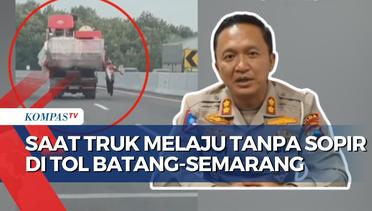 Truk Melaju Tanpa Sopir di Tol Batang-Semarang, Begini Momen Pengendara Kejar Kendaraannya