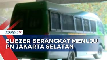 Siap Jalani Sidang Hari Ini, Terdakwa Eliezer Diberangkatkan Menuju PN Jakarta Selatan