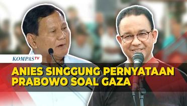 Anies Singgung Pernyataan Prabowo soal Gaza: Siapa Bilang Lemah?