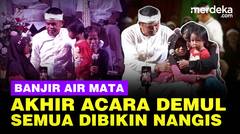 [Full] Akhir Acara Demul Banjir Air Mata, Semua Dibikin Nangis Berbagai Beri Uang Kadeudeuh