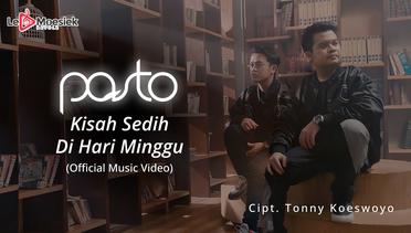 PASTO - Kisah Sedih Di Hari Minggu (Official Music Video)